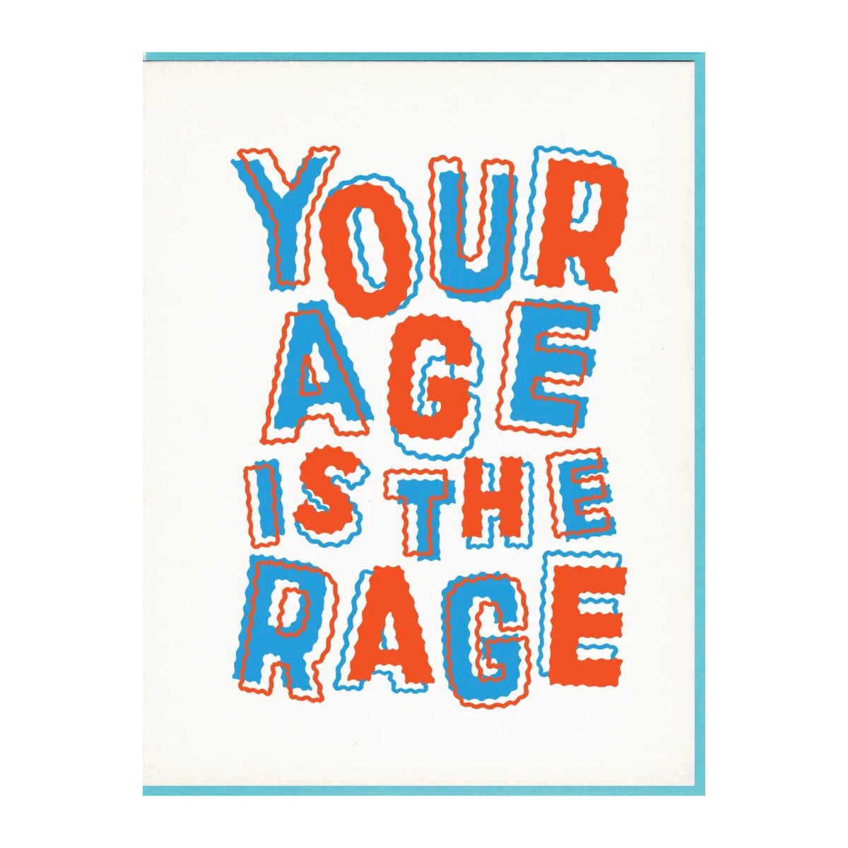 Your age is the rage Card